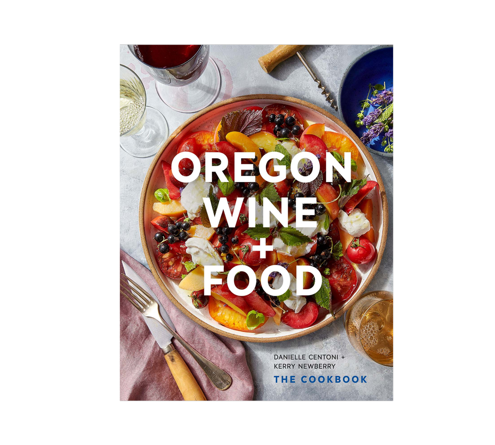 Oregon Wine + Food Cookbook